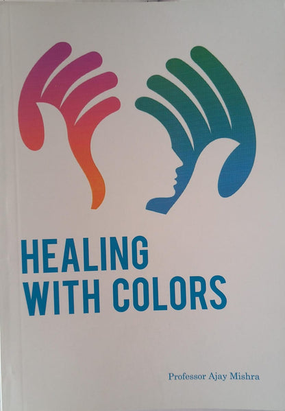 HEALING WITH COLOURS